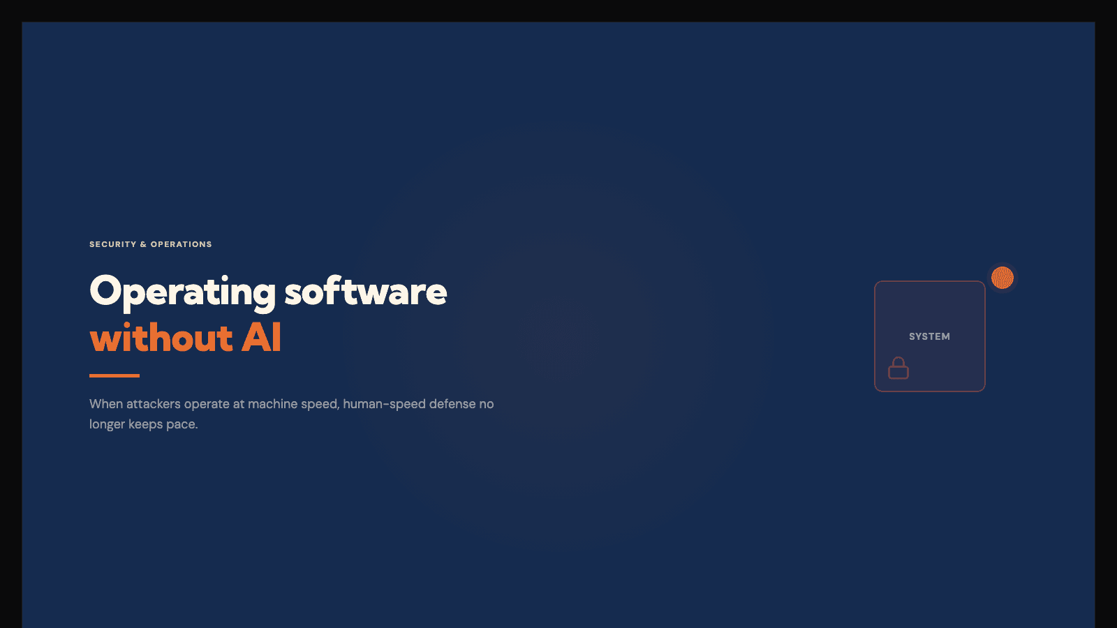 Operating software without AI